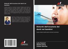 Disturbi dell'eruzione dei denti nei bambini kitap kapağı