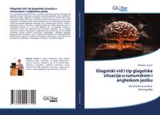 Buchcover von Glagolski vid i tip glagolske situacije u rumunskom i engleskom jeziku