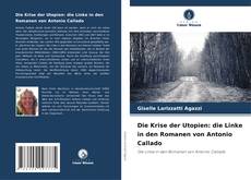 Buchcover von Die Krise der Utopien: die Linke in den Romanen von Antonio Callado