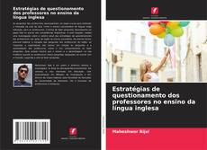Estratégias de questionamento dos professores no ensino da língua inglesa的封面