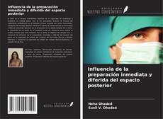Bookcover of Influencia de la preparación inmediata y diferida del espacio posterior