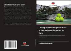 Обложка La linguistique du genre dans le journalisme de tennis en ligne