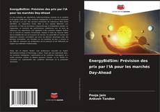 Couverture de EnergyBidSim: Prévision des prix par l'IA pour les marchés Day-Ahead