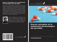 Bookcover of Nuevos conceptos en la modulación farmacológica del eje RAAS