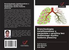 Copertina di Bronchoskopia światłowodowa u pacjentów z gruźlicą bez dodatniego wyniku badania plwociny