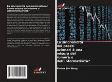 Copertina di La sincronicità dei prezzi azionari è una misura del rumore o dell'informatività?