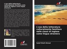 Copertina di L'uso della letteratura culturalmente familiare nelle classi di inglese come lingua straniera