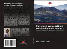 Capa do livro de Faire face aux conditions météorologiques au Cap : 