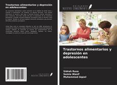 Trastornos alimentarios y depresión en adolescentes kitap kapağı