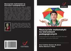 Nauczyciele matematyki na kierunkach pedagogicznych的封面