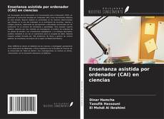 Enseñanza asistida por ordenador (CAI) en ciencias kitap kapağı