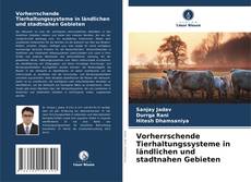 Buchcover von Vorherrschende Tierhaltungssysteme in ländlichen und stadtnahen Gebieten