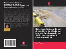 Capa do livro de Desenvolvimento de um dispositivo de alerta de inundações baseado em SMS com boa relação custo-benefício 