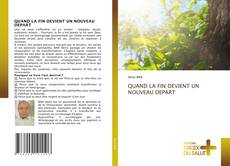 QUAND LA FIN DEVIENT UN NOUVEAU DEPART的封面