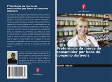 Copertina di Preferência da marca do consumidor por bens de consumo duráveis