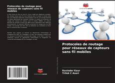 Bookcover of Protocoles de routage pour réseaux de capteurs sans fil mobiles