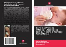 Cárie na Primeira Infância - Associação com S. Mutans e Práticas Alimentares的封面
