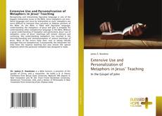 Extensive Use and Personalization of Metaphors in Jesus’ Teaching的封面