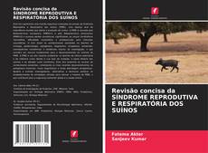 Capa do livro de Revisão concisa da SÍNDROME REPRODUTIVA E RESPIRATÓRIA DOS SUÍNOS 