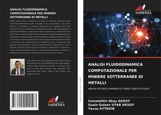 Buchcover von ANALISI FLUIDODINAMICA COMPUTAZIONALE PER MINIERE SOTTERRANEE DI METALLI