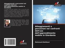 Copertina di Atteggiamenti e percezioni nei confronti dell'uso dell'apprendimento mobile in Giordania