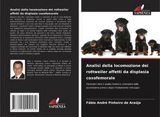 Copertina di Analisi della locomozione dei rottweiler affetti da displasia coxofemorale
