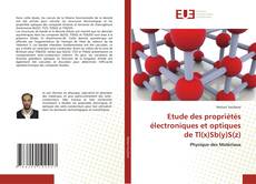 Couverture de Etude des propriétés électroniques et optiques de Tl(x)Sb(y)S(z)