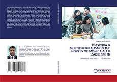 Couverture de DIASPORA & MULTICULTURALISM IN THE NOVELS OF MONICA ALI & ZADIE SMITH