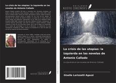 Bookcover of La crisis de las utopías: la izquierda en las novelas de Antonio Callado