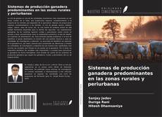 Bookcover of Sistemas de producción ganadera predominantes en las zonas rurales y periurbanas