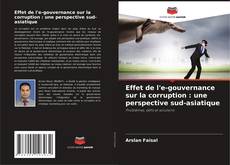 Buchcover von Effet de l'e-gouvernance sur la corruption : une perspective sud-asiatique