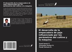 Copertina di El desarrollo de la empacadora de paja influenciado por los parámetros del cultivo y la máquina