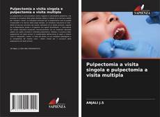 Borítókép a  Pulpectomia a visita singola e pulpectomia a visita multipla - hoz