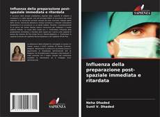 Borítókép a  Influenza della preparazione post-spaziale immediata e ritardata - hoz