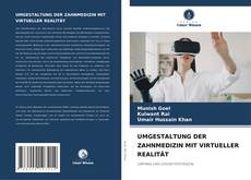Couverture de UMGESTALTUNG DER ZAHNMEDIZIN MIT VIRTUELLER REALITÄT
