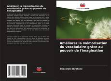 Copertina di Améliorer la mémorisation du vocabulaire grâce au pouvoir de l'imagination