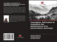 Buchcover von Conception, fabrication et évaluation des performances d'un pulvérisateur électrique