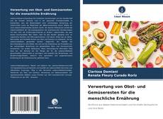Borítókép a  Verwertung von Obst- und Gemüseresten für die menschliche Ernährung - hoz