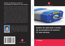 Copertina di Análise da aplicação e ensaio de accionadores de motores CC sem escovas