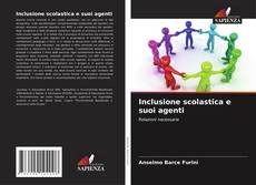 Copertina di Inclusione scolastica e suoi agenti