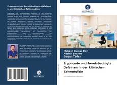Copertina di Ergonomie und berufsbedingte Gefahren in der klinischen Zahnmedizin