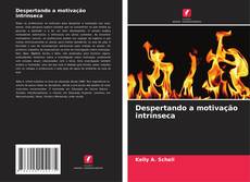 Copertina di Despertando a motivação intrínseca