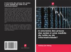 Обложка A sincronia dos preços das ações é uma medida de ruído ou de informatividade?