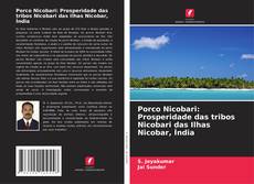 Copertina di Porco Nicobari: Prosperidade das tribos Nicobari das Ilhas Nicobar, Índia