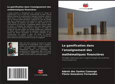 Capa do livro de La gamification dans l'enseignement des mathématiques financières 