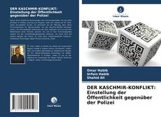Copertina di DER KASCHMIR-KONFLIKT: Einstellung der Öffentlichkeit gegenüber der Polizei