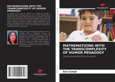MATHEMATIZING WITH THE TRANSCOMPLEXITY OF HUMOR PEDAGOGY的封面