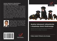 Couverture de Analiza lokomocji rottweilerów z dysplazją stawu biodrowego