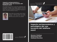 Portada del libro de Impacto socioeconómico y psicológico del uso excesivo del teléfono móvil