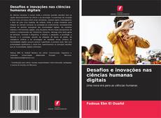 Bookcover of Desafios e inovações nas ciências humanas digitais